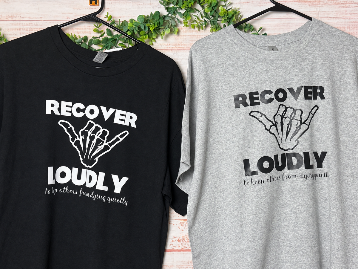 Recover Loudly | Graphic Apparel