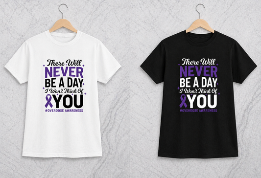 There Will Never Be A Day I Won’t Think Of You | Graphic Apparel
