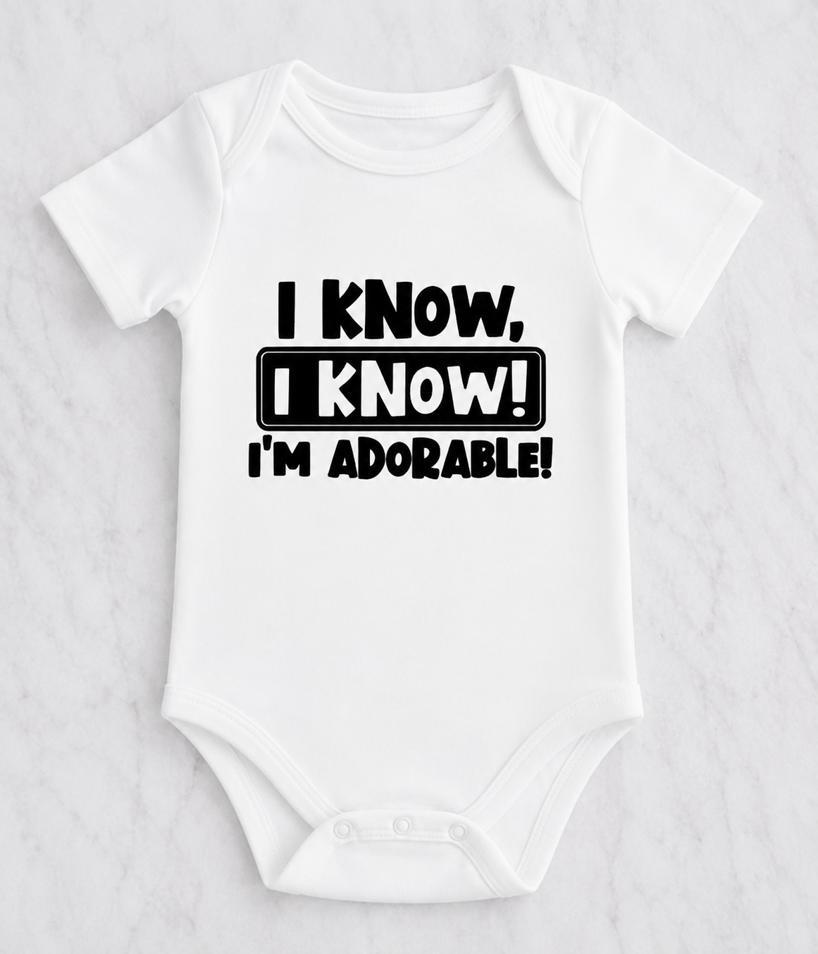 I know, I know! I’m Adorable! | Graphic Apparel