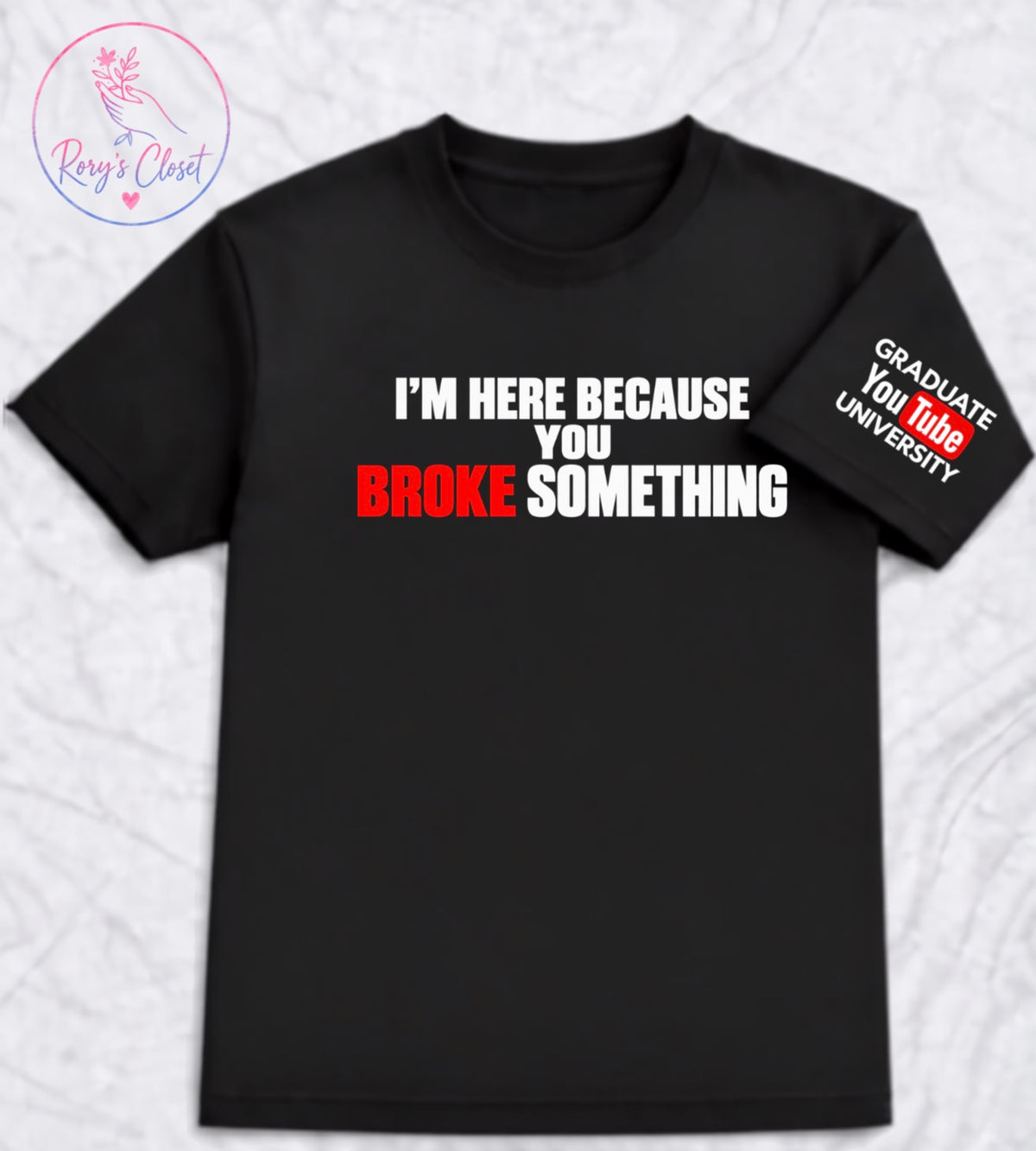 I’m Here Because You Broke Something | Graphic Apparel