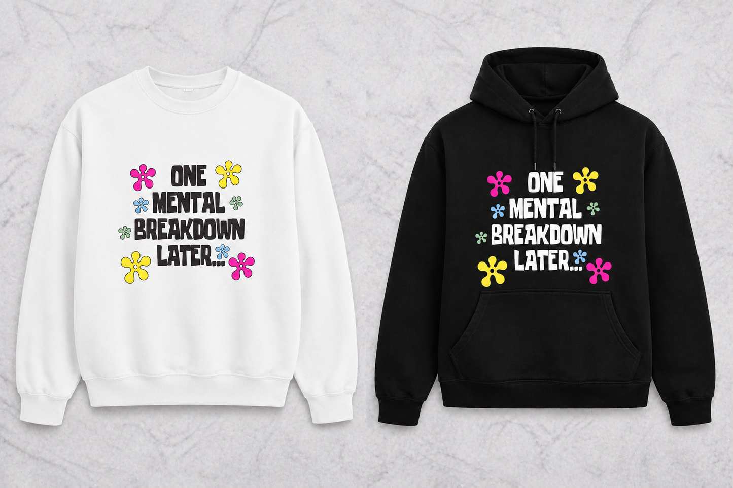 One Mental Breakdown Later… | Graphic Apparel