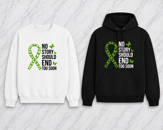 No Story Should End Too Soon – Mental Health Awareness | Graphic Apparel
