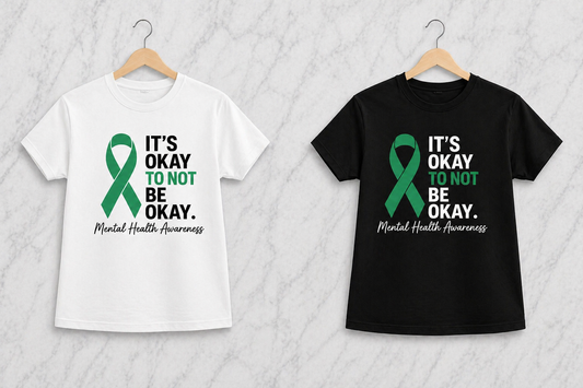 It’s Okay To Not Be Okay | Graphic Apparel