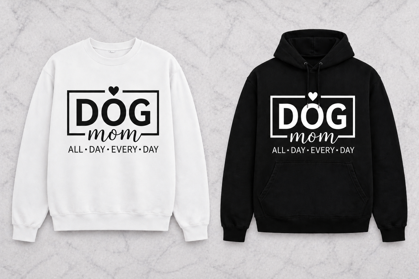 Dog Mom All Day Every Day | Graphic Apparel