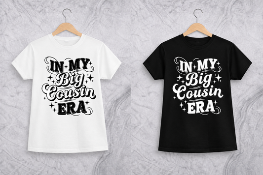 In My Big Cousin Era | Graphic Apparel