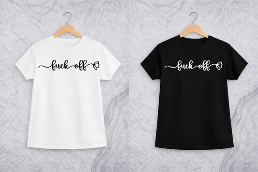 Fuck Off | Graphic Apparel